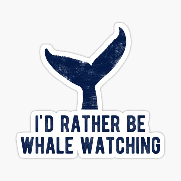 Item preview, I'D Rather Be Whale Watching designed and sold by roocky.