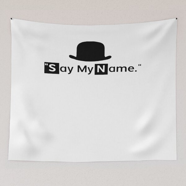 Item preview, Say My Name designed and sold by RobinChristoph9.