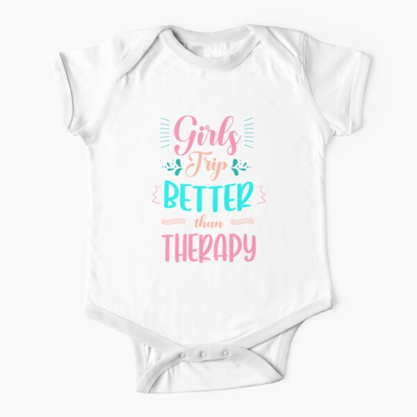Girls Trip Better Than Therapy, Girls Vacation Short Sleeve Baby One-Piece