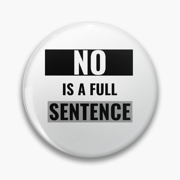Item preview, No is a full sentence  designed and sold by StacieNichols.