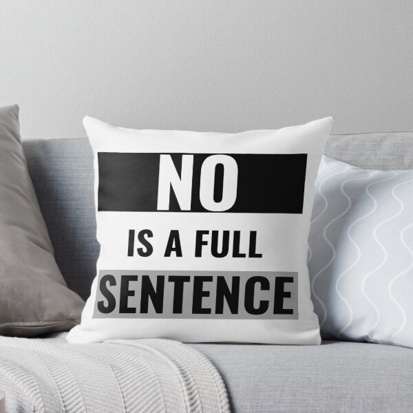 Item preview, No is a full sentence  designed and sold by StacieNichols.