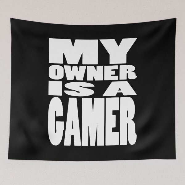 Item preview, MY OWNER IS A GAMER designed and sold by Cevil.