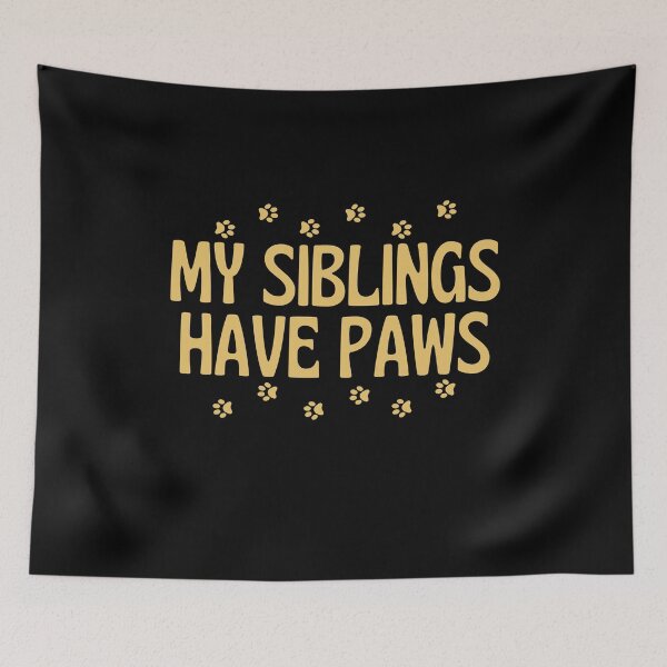 Item preview, My Siblings Have Paws designed and sold by dacdibac.