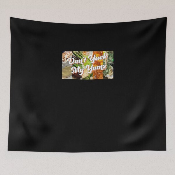 Item preview, Don’t Yuck My Yums 1 designed and sold by TraceyBrakus.