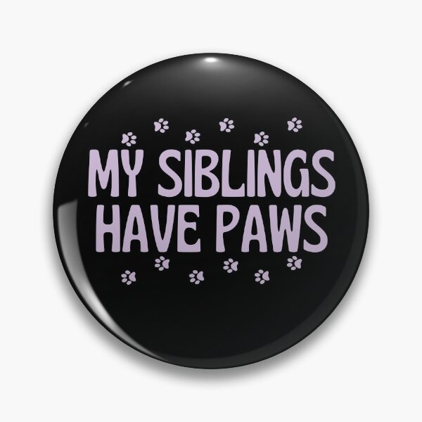 Item preview, My Siblings Have Paws designed and sold by dacdibac.