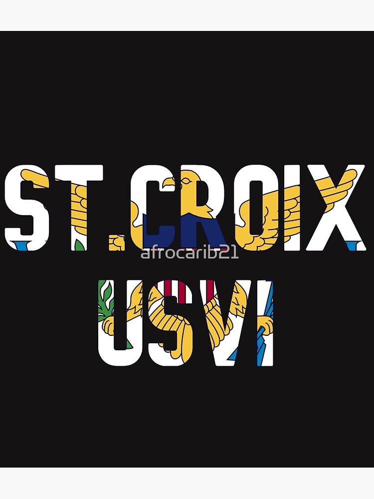 "St.Croix USVI with flag" Poster by afrocarib21 Redbubble