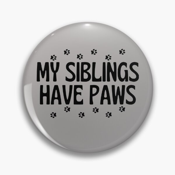 Item preview, My Siblings Have Paws designed and sold by dacdibac.