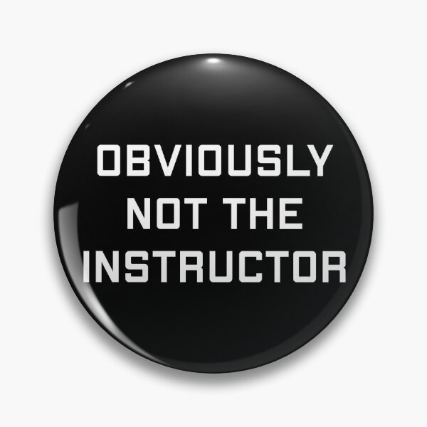 Item preview, Obviously Not The Instructor designed and sold by TheBeastNation.