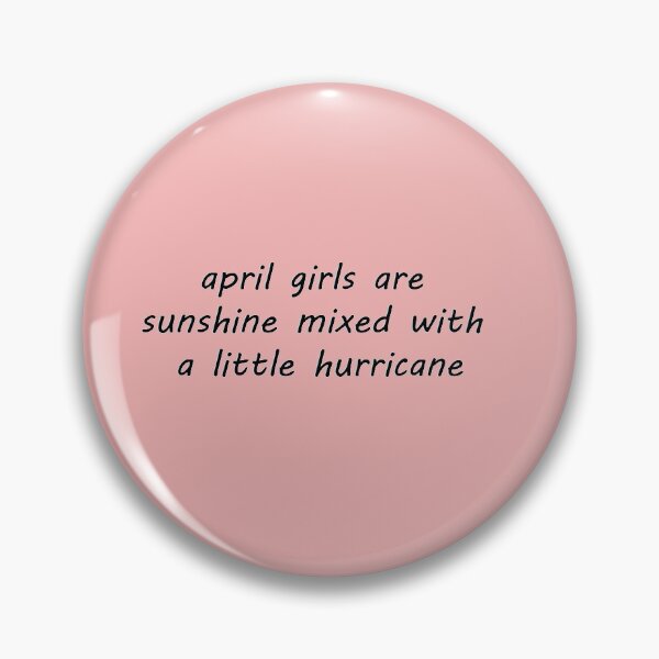 Item preview, april girls are  sunshine mixed with  a little hurricane	 designed and sold by Alluka Brand.