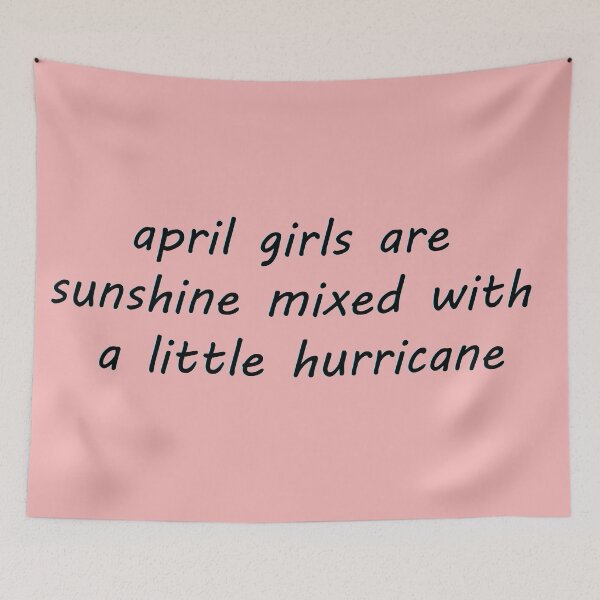 Item preview, april girls are  sunshine mixed with  a little hurricane	 designed and sold by Alluka Brand.