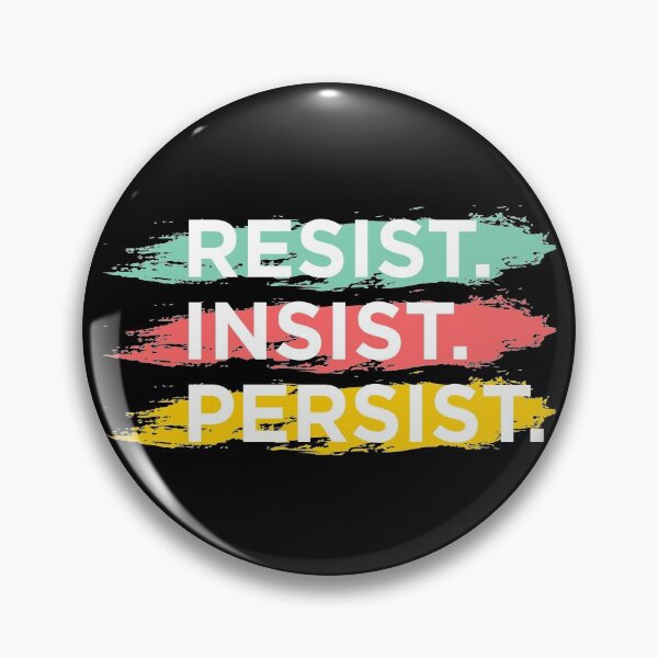 Item preview, RESIST. INSIST. PERSIST. designed and sold by artistkalpesh.
