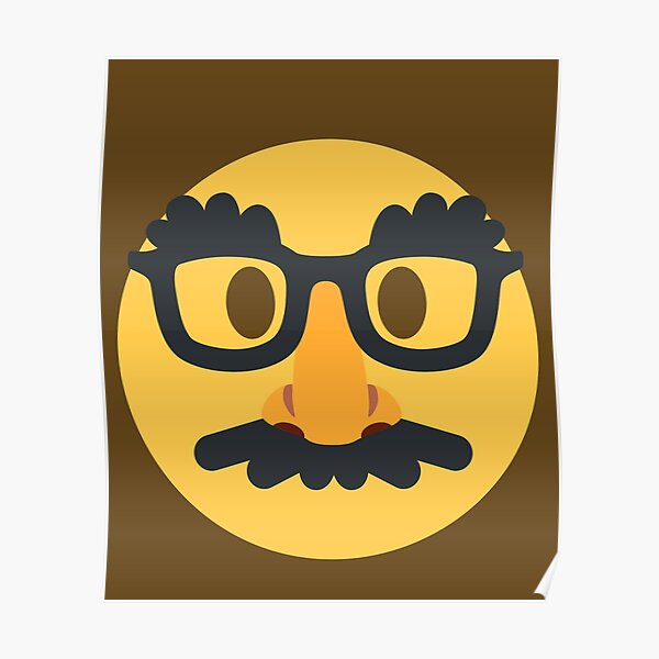 Disguised Groucho Mask Face Emoji Costume Gift Poster By Mkmemo Redbubble