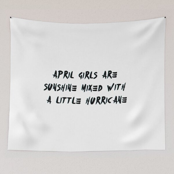 Item preview, april girls are  sunshine mixed with  a little hurricane	 designed and sold by Alluka Brand.