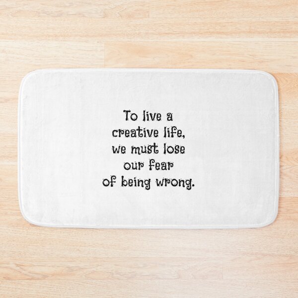 Item preview, To live a creative life, we must lose our fear of being wrong. designed and sold by Optimus108.