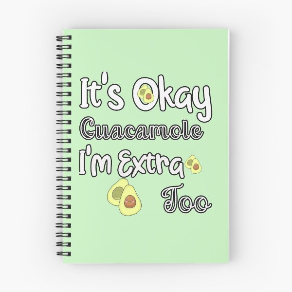 Item preview,  It's Okay Guacamole I'm Extra Too Guacamole Shirt / Avocado Shirt / Guac is Extra / Guac / Guacamole designed and sold by unique things.