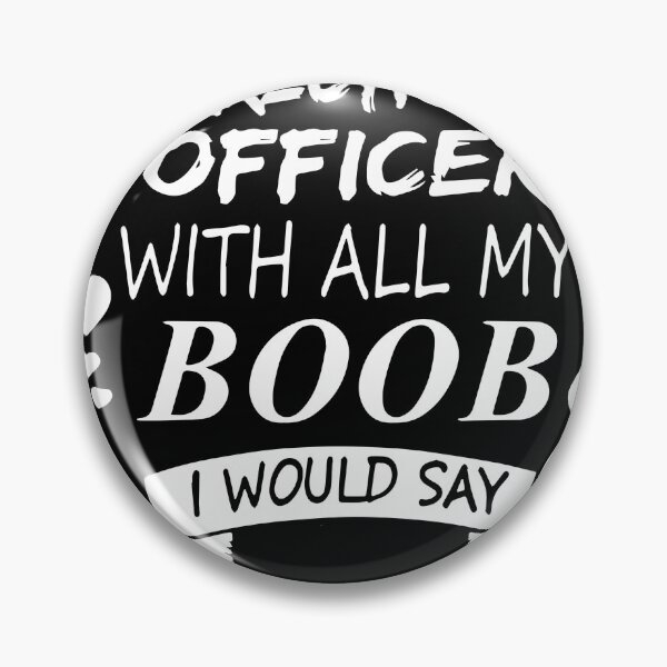 Item preview, i love my correctional officer with all my boobs i would say beart my boobs are bigger boob wife designed and sold by ErnestClarl.