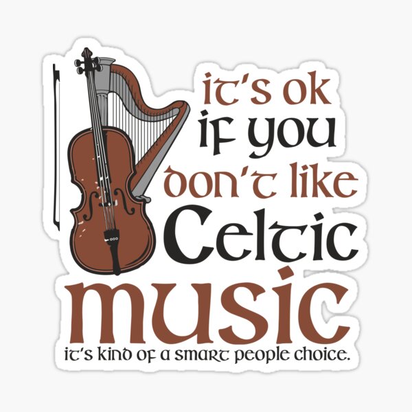 CELTIC MUSIC IT'S KIND OF A SMART PEOPLE THING COLLECTION Sticker