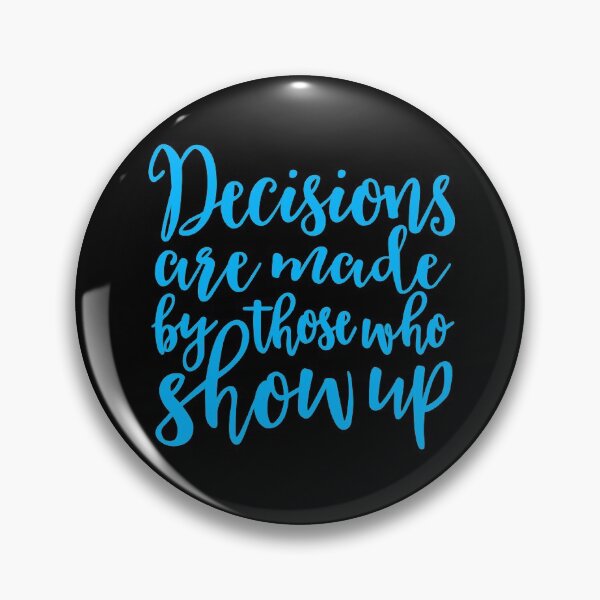 Item preview, Decisions are made by those who turn up v.2 designed and sold by x1brett.