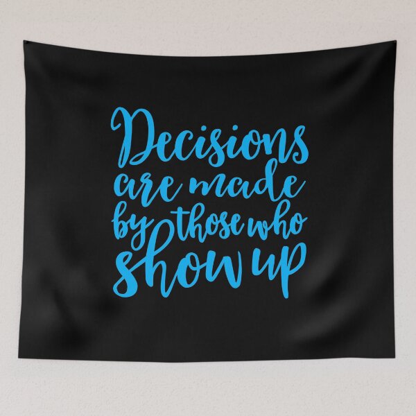 Item preview, Decisions are made by those who turn up v.2 designed and sold by x1brett.
