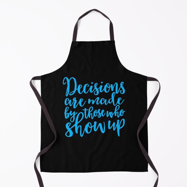 Item preview, Decisions are made by those who turn up v.2 designed and sold by x1brett.