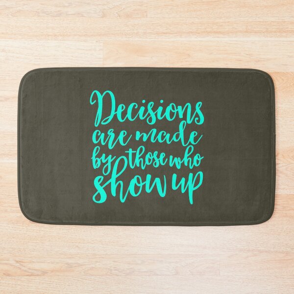 Item preview, Decisions are made by those who turn up v.3 designed and sold by x1brett.