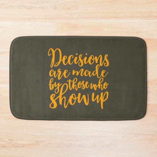 Item preview, Decisions are made by those who turn up v.4 designed and sold by x1brett.