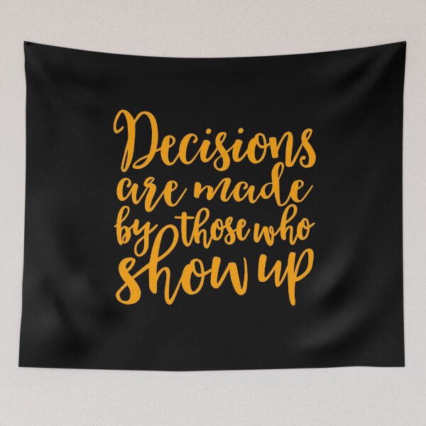 Item preview, Decisions are made by those who turn up v.4 designed and sold by x1brett.