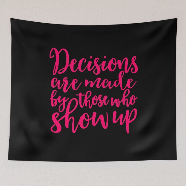 Item preview, Decisions are made by those who turn up v.6 designed and sold by x1brett.