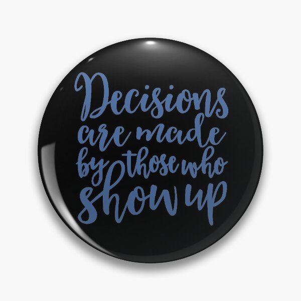 Item preview, Decisions are made by those who turn up v.8 designed and sold by x1brett.