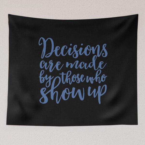 Item preview, Decisions are made by those who turn up v.8 designed and sold by x1brett.