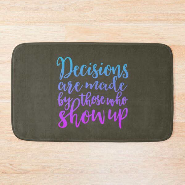 Item preview, Decisions are made by those who turn up v.9 designed and sold by x1brett.