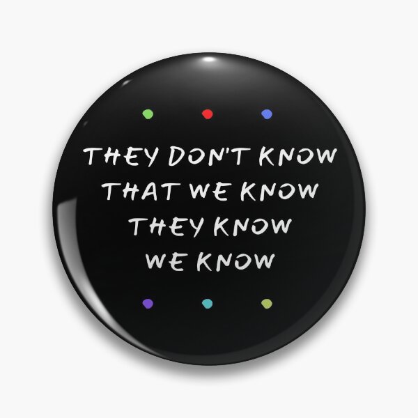 Item preview, They Don't Know That We Know designed and sold by YardEmporium.