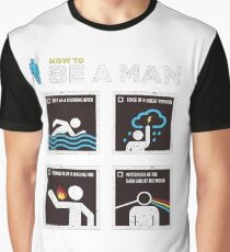 be a man Graphic T-Shirt