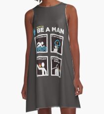 How to Be a Man A-Line Dress