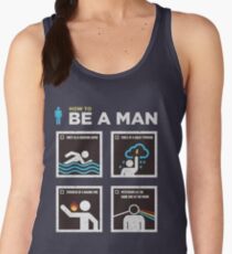 How to Be a Man Women's Tank Top