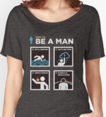 Wie man ein Mann sein kann Loose Fit T-Shirt