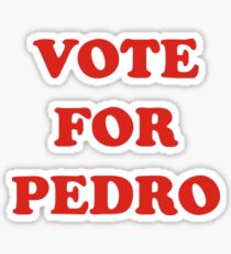 Napoleon Dynamite - Vote For Pedro Sticker