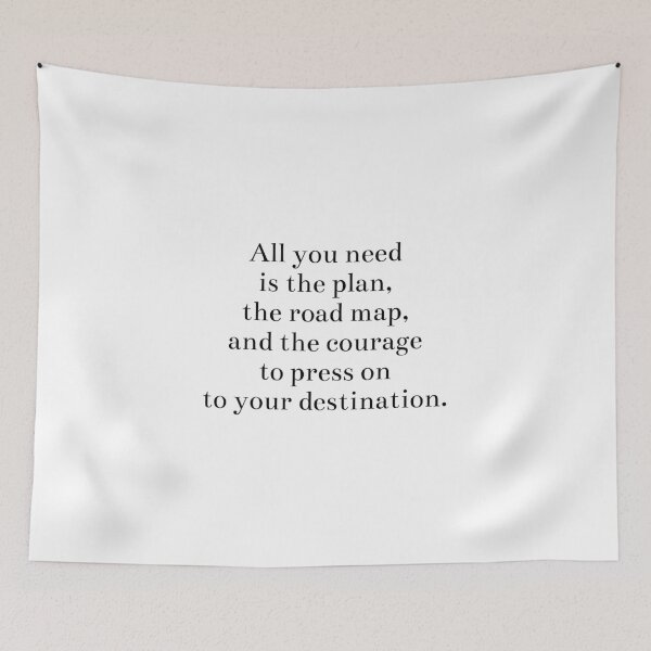 Item preview, All you need is the plan, the road map, and the courage to press on to your destination. designed and sold by Optimus108.