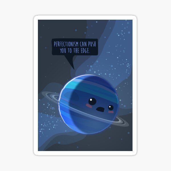 Perfectionism can push you to the edge Sticker