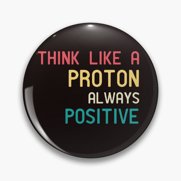 Item preview, Think like a proton always positive designed and sold by manardesign.