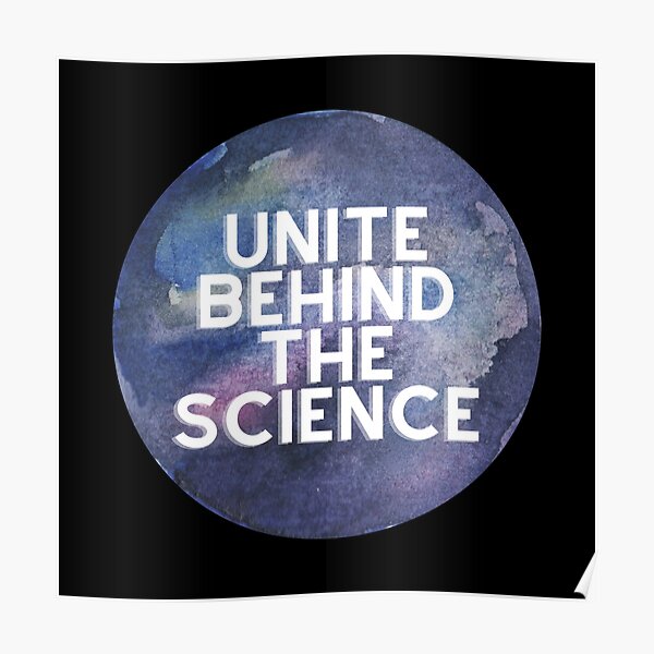 Unite Behind The Science Bedeutung "Unite Behind The Science" Poster by aimanart | Redbubble