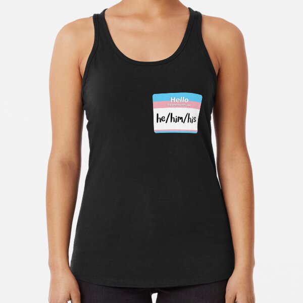 Trans Pride Pronoun Nametag - he/him/his Racerback Tank Top