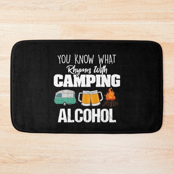 Item preview, You Know What Rhymes With Camping Alcohol Lover designed and sold by Dressed For  Duty.