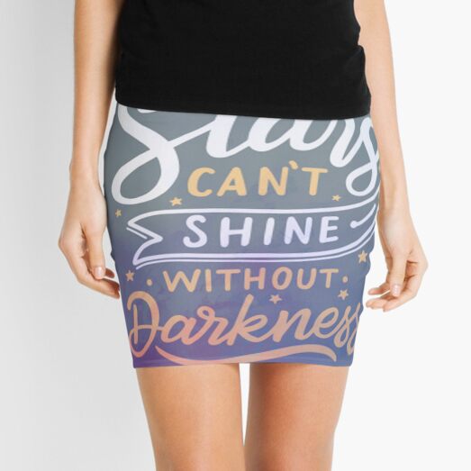 Stars Can't Shine Without Darkness, Satrs Can Not Shine Without a Little Darkness Mini Skirt
