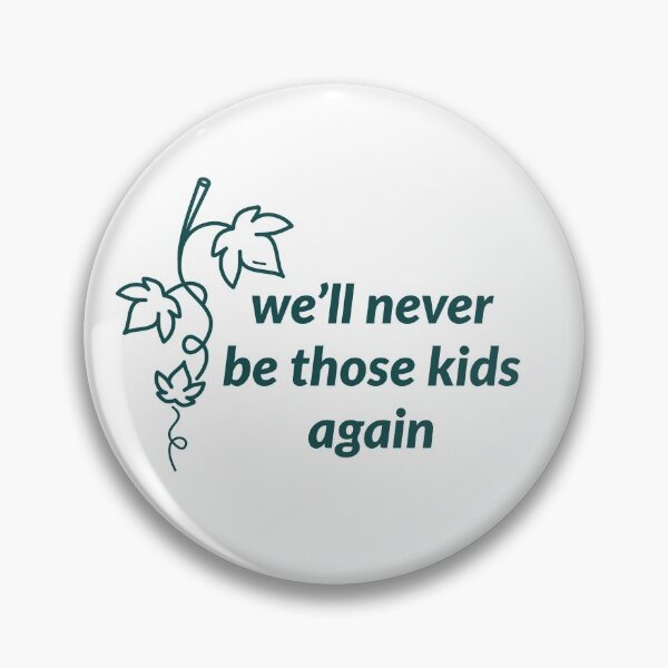 Item preview, we'll never be those kids again designed and sold by n1kolas.