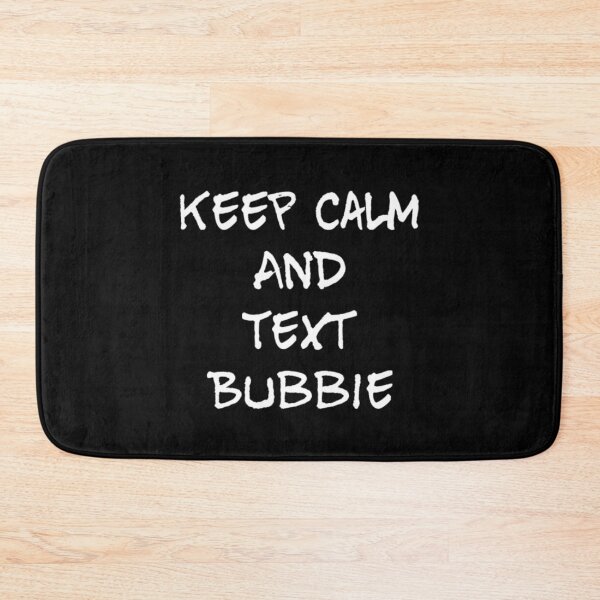 Item preview, Keep Calm and Text Bubbie designed and sold by RiseandShineTee.