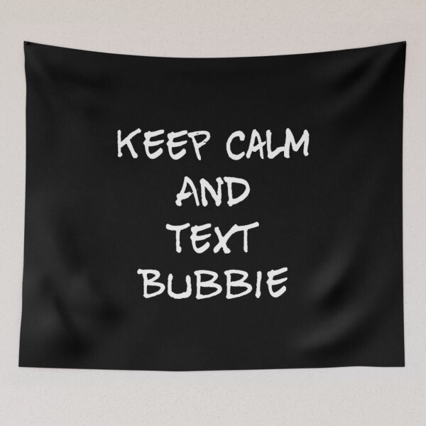 Item preview, Keep Calm and Text Bubbie designed and sold by RiseandShineTee.