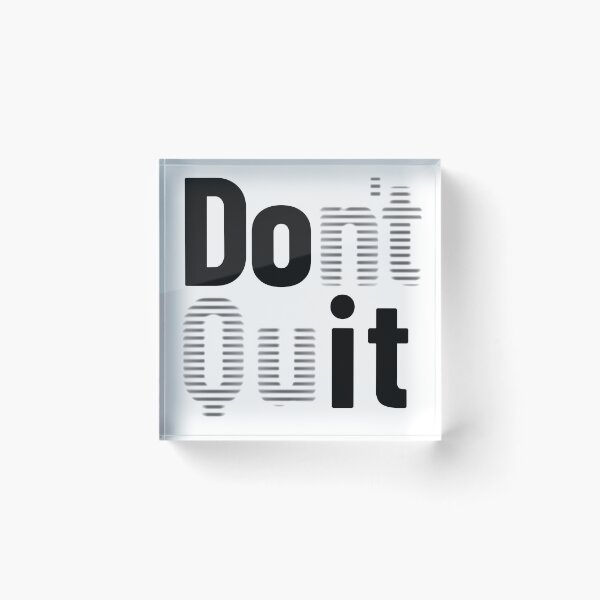 Item preview, Don't Quit - Black Text designed and sold by LucidLounger.