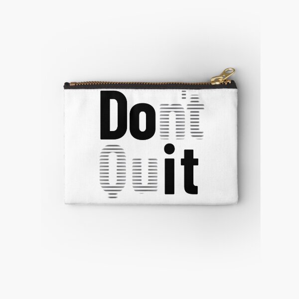 Item preview, Don't Quit - Black Text designed and sold by LucidLounger.
