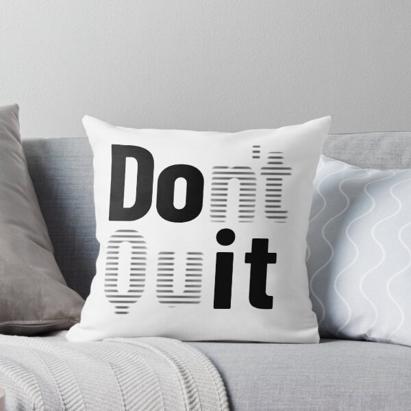 Item preview, Don't Quit - Black Text designed and sold by LucidLounger.